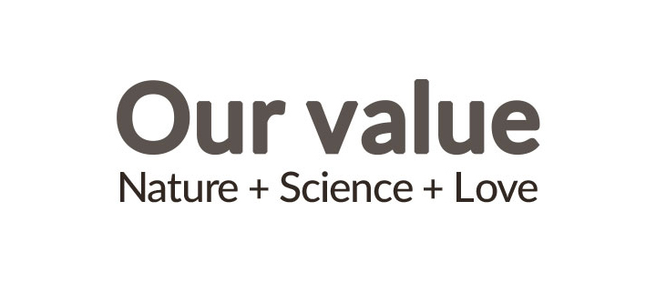 Our value Nature+Science+Love